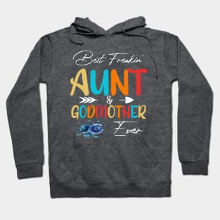 Best Freakin Aunt And Godmother Ever Hoodie